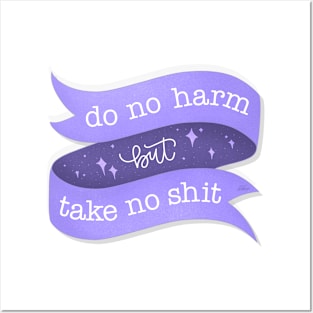 Do no harm, but take no shit Posters and Art